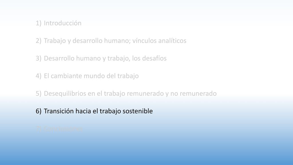 Introducción Trabajo y desarrollo humano; vínculos analíticos. Desarrollo humano y trabajo, los desafíos.