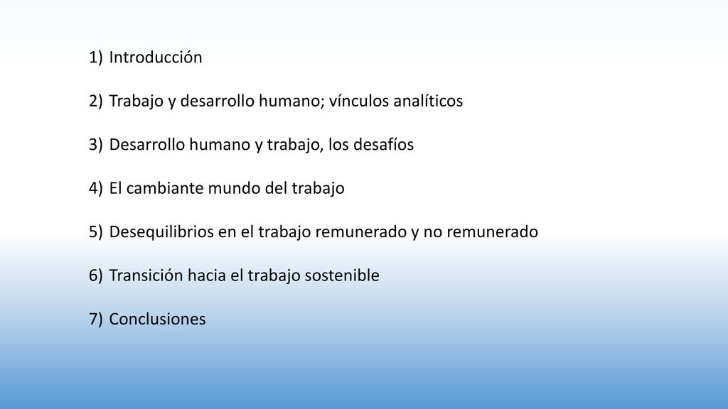 Introducción Trabajo y desarrollo humano; vínculos analíticos. Desarrollo humano y trabajo, los desafíos.
