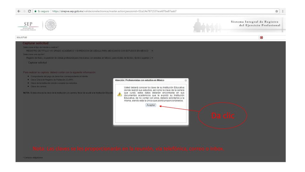 Da clic Nota: Las claves se les proporcionarán en la reunión, vía telefónica, correo o inbox.