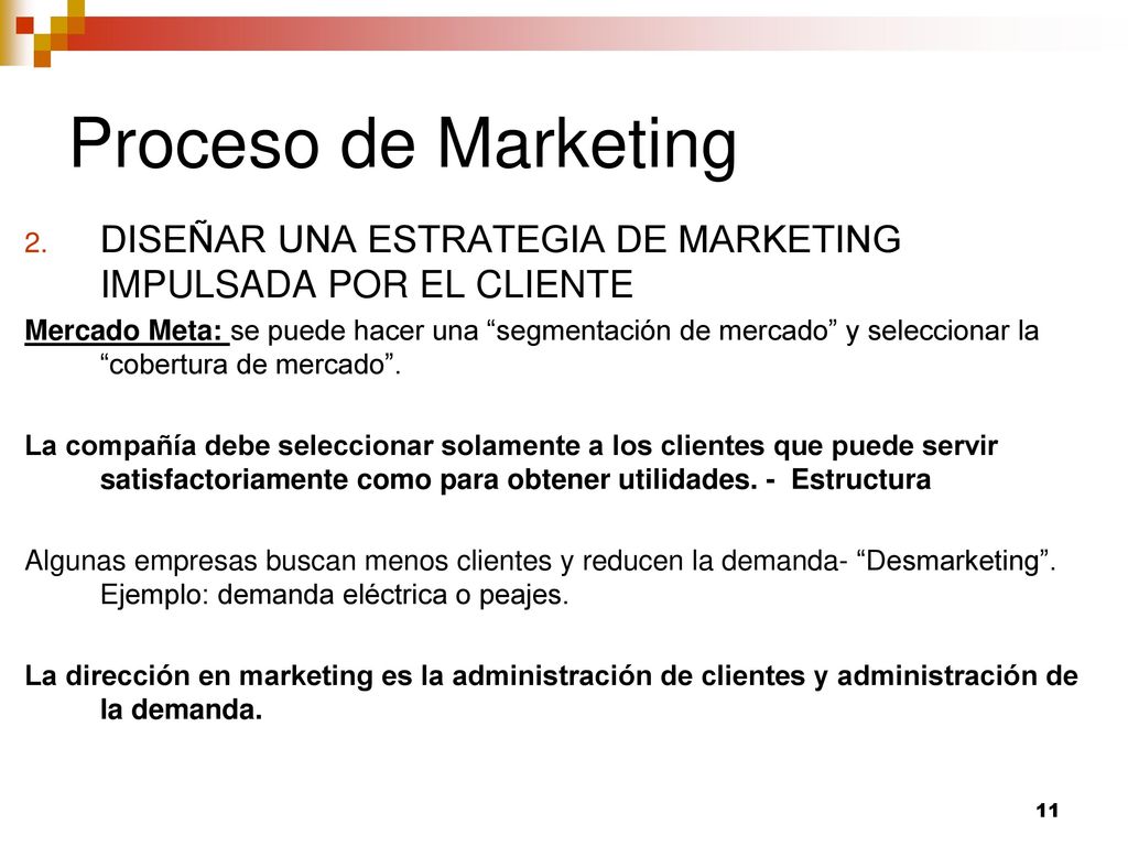 Proceso de Marketing DISEÑAR UNA ESTRATEGIA DE MARKETING IMPULSADA POR EL CLIENTE.