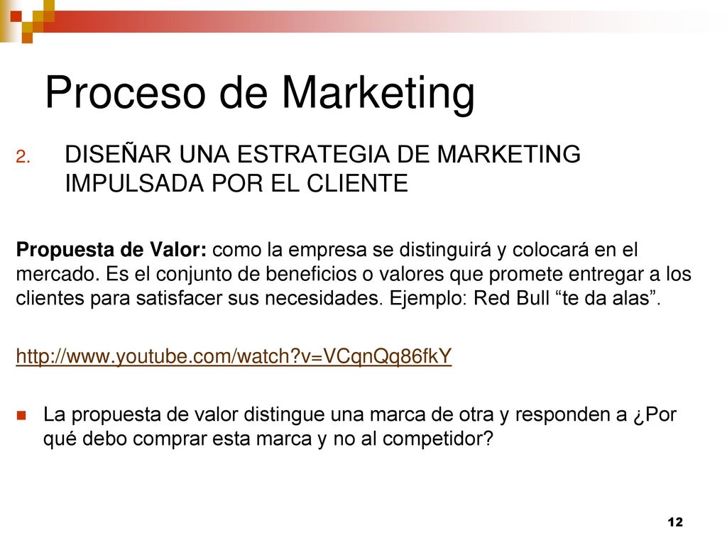 Proceso de Marketing DISEÑAR UNA ESTRATEGIA DE MARKETING IMPULSADA POR EL CLIENTE.