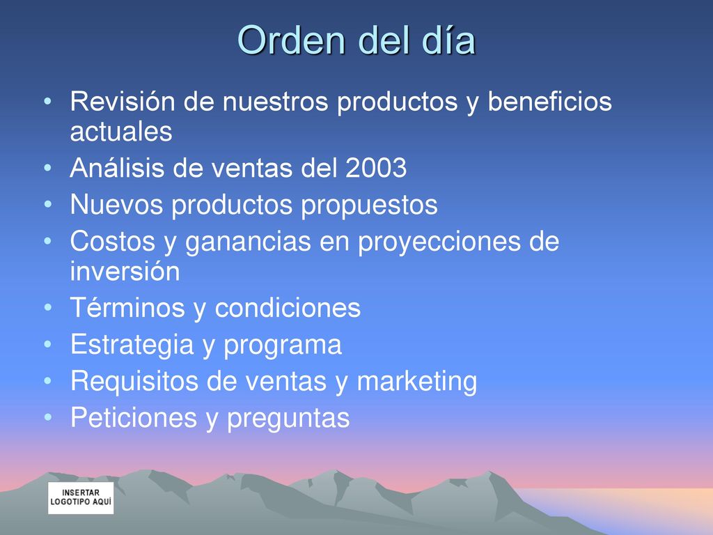 Orden del día Revisión de nuestros productos y beneficios actuales