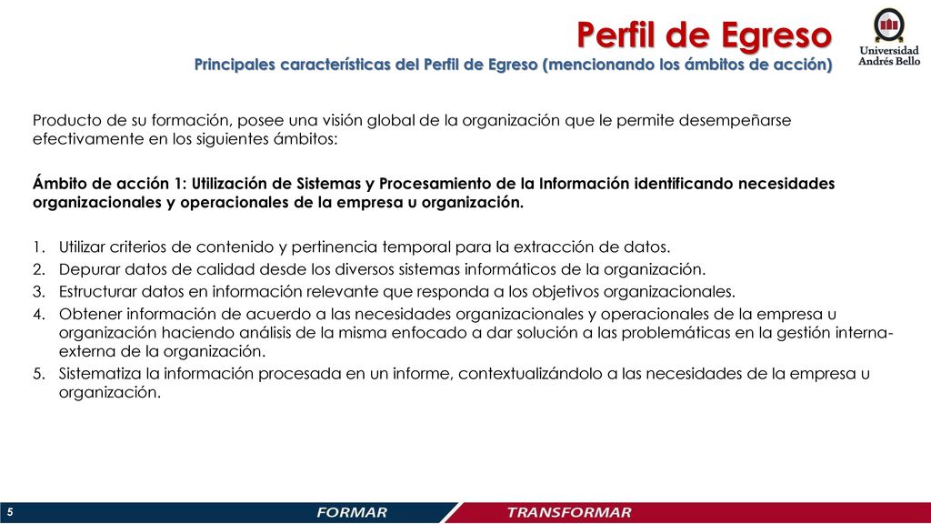 Perfil de Egreso Principales características del Perfil de Egreso (mencionando los ámbitos de acción)