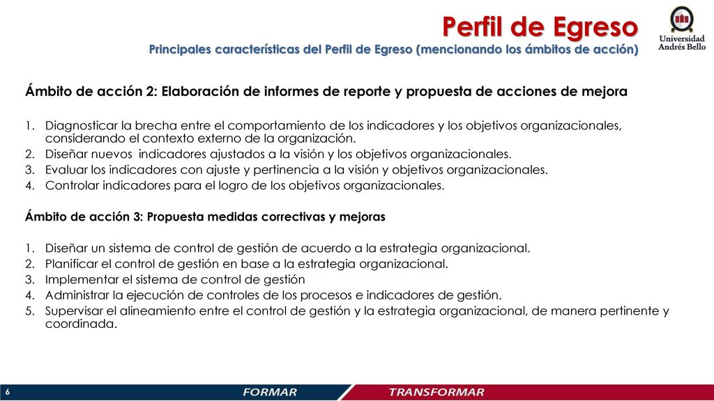Perfil de Egreso Principales características del Perfil de Egreso (mencionando los ámbitos de acción)
