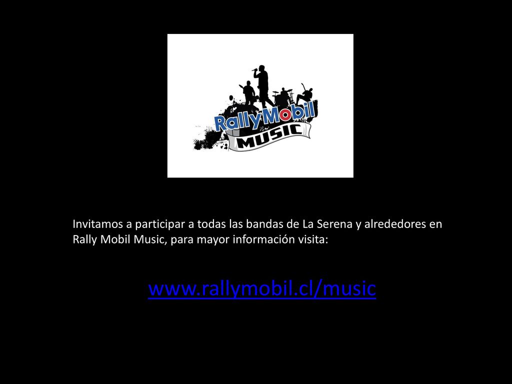 Invitamos a participar a todas las bandas de La Serena y alrededores en Rally Mobil Music, para mayor información visita: