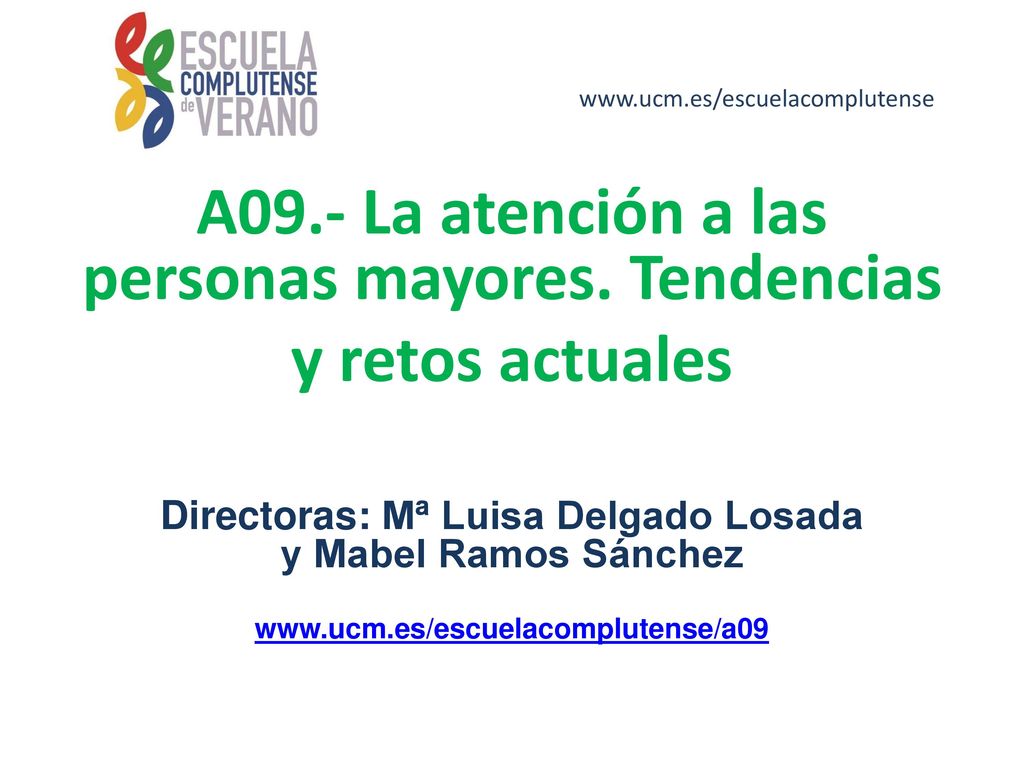 A09.- La atención a las personas mayores. Tendencias y retos actuales
