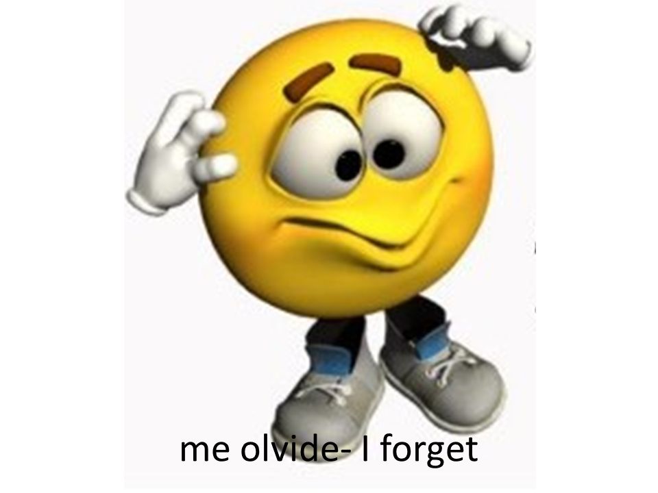 me olvide- I forget