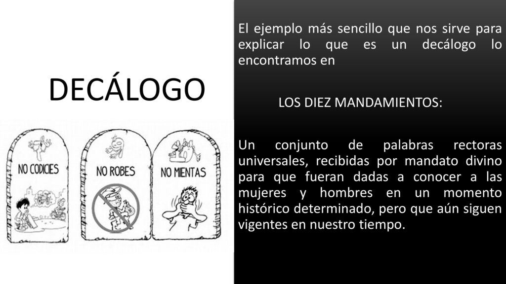 El ejemplo más sencillo que nos sirve para explicar lo que es un decálogo lo encontramos en