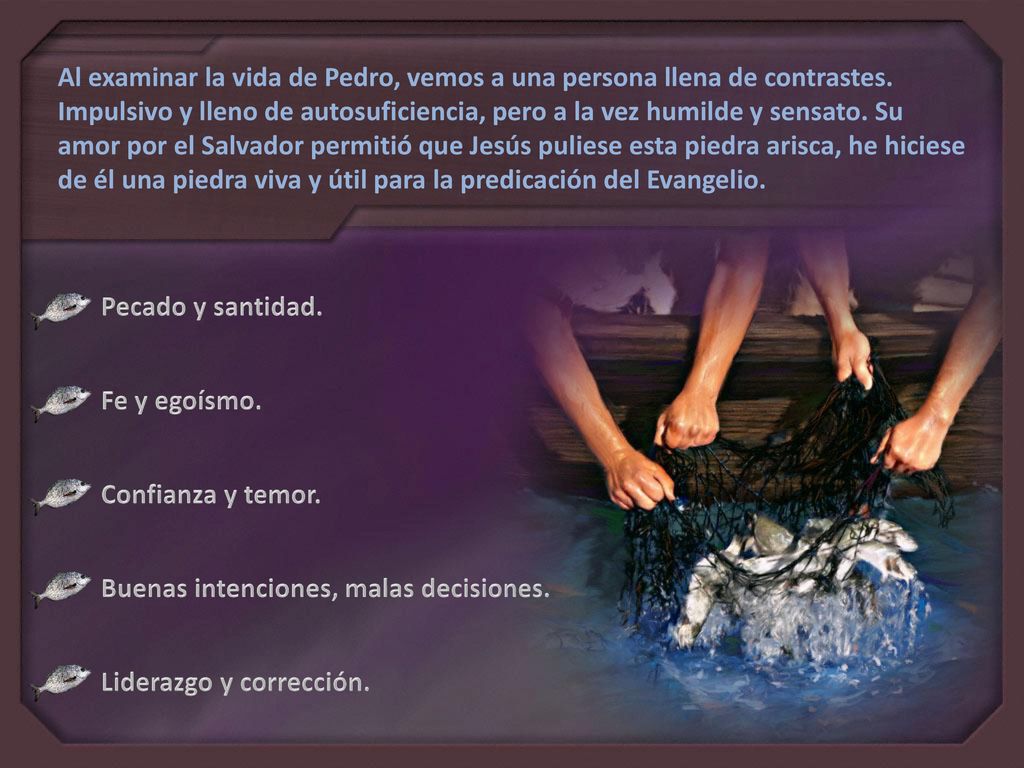 Al examinar la vida de Pedro, vemos a una persona llena de contrastes