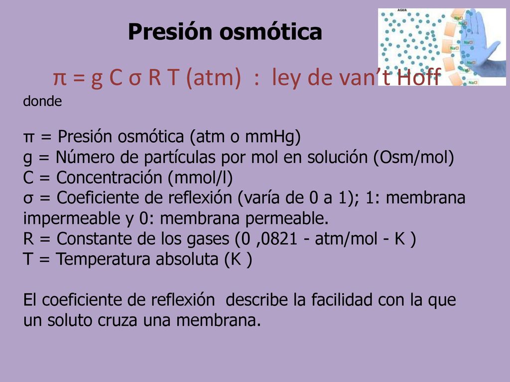 π = g C σ R T (atm) : ley de van’t Hoff