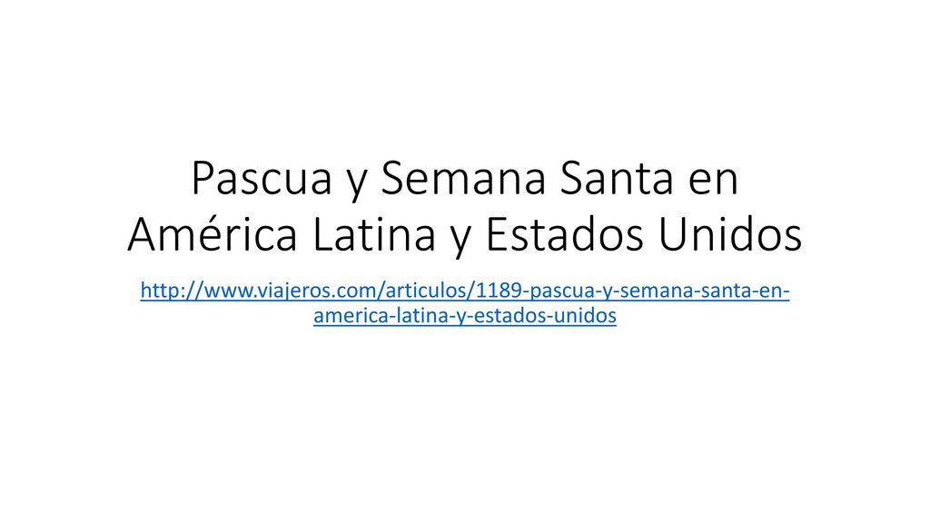 Pascua y Semana Santa en América Latina y Estados Unidos