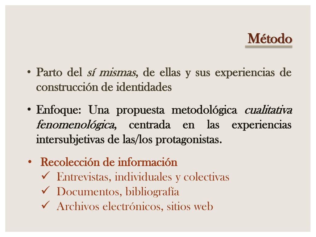 Método Parto del sí mismas, de ellas y sus experiencias de construcción de identidades.