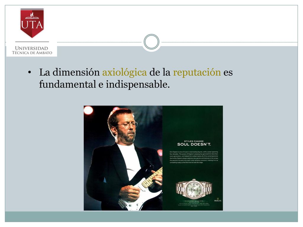 La dimensión axiológica de la reputación es fundamental e indispensable.
