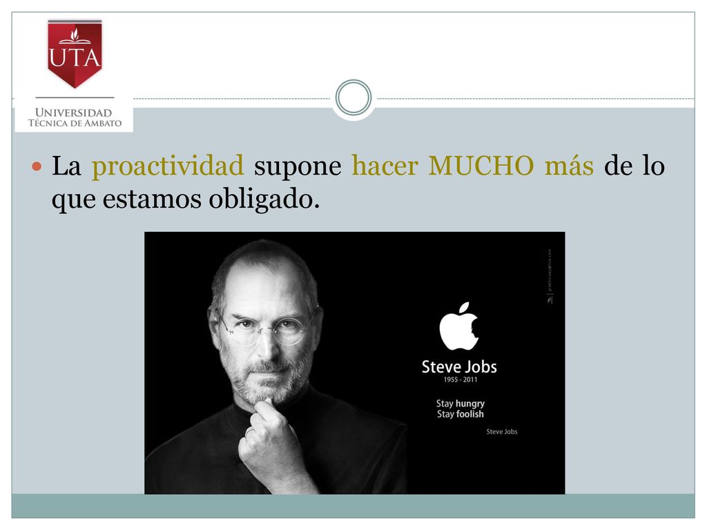La proactividad supone hacer MUCHO más de lo que estamos obligado.