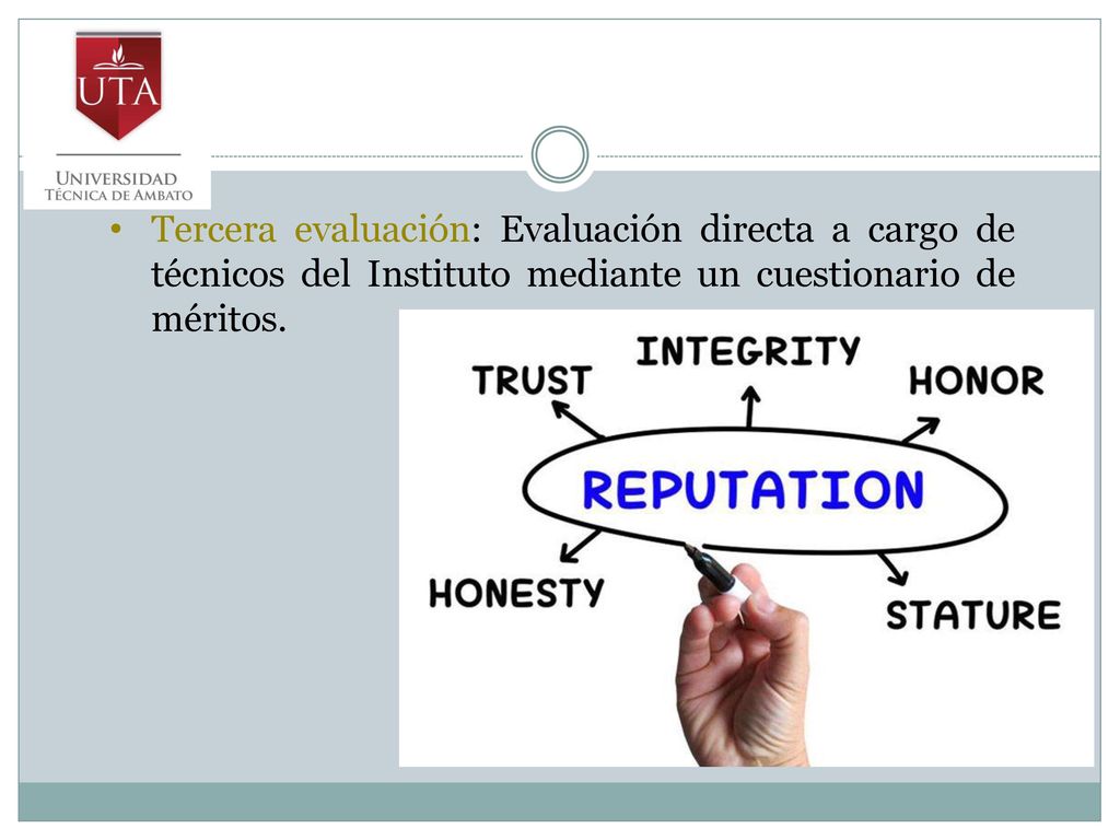 Tercera evaluación: Evaluación directa a cargo de técnicos del Instituto mediante un cuestionario de méritos.