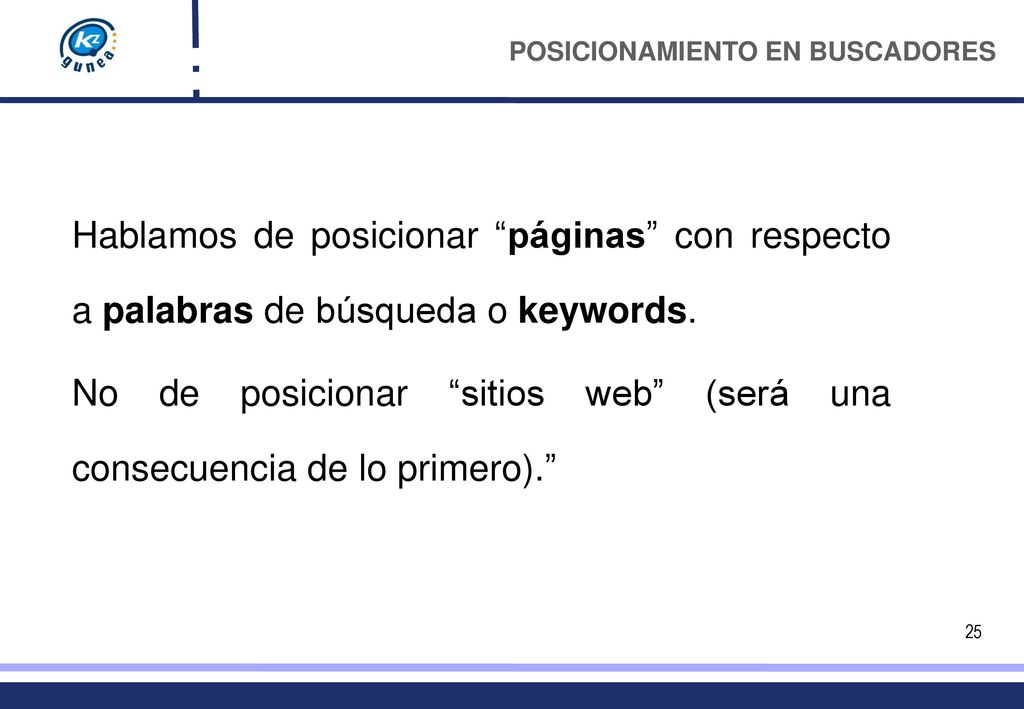 No de posicionar sitios web (será una consecuencia de lo primero).