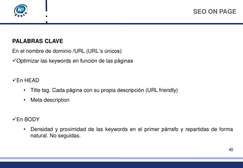 SEO ON PAGE PALABRAS CLAVE En el nombre de dominio /URL (URL´s únicos)