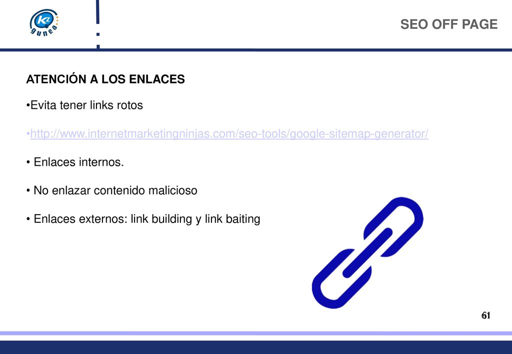 SEO OFF PAGE ATENCIÓN A LOS ENLACES Evita tener links rotos