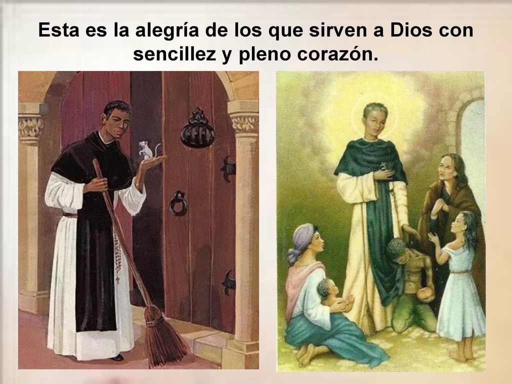 Esta es la alegría de los que sirven a Dios con sencillez y pleno corazón.