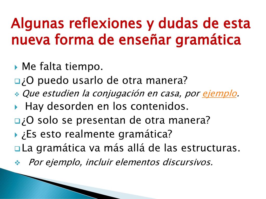 Algunas reflexiones y dudas de esta nueva forma de enseñar gramática
