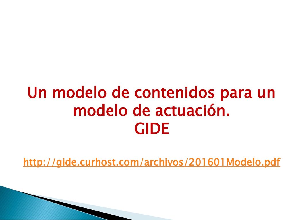 Un modelo de contenidos para un modelo de actuación. GIDE