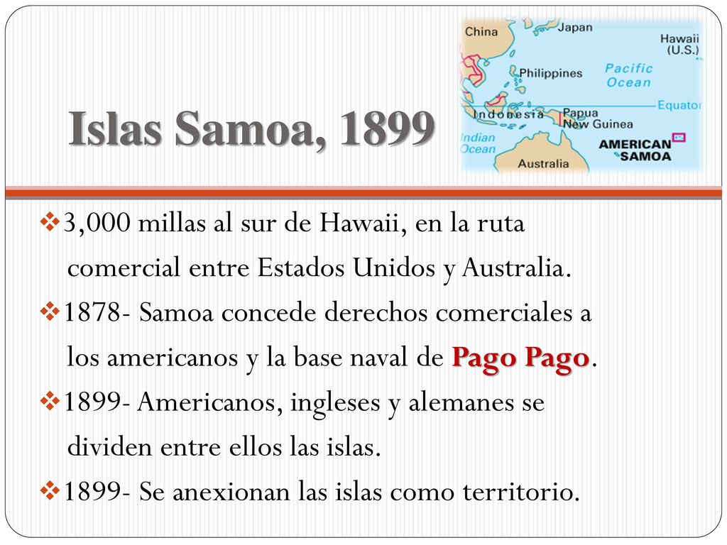 Islas Samoa, ,000 millas al sur de Hawaii, en la ruta