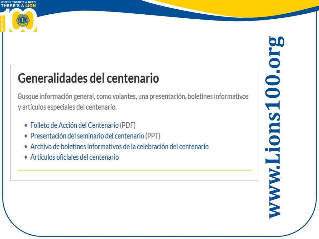 Examine los puntos en la sección de Generalidades del Centenario.