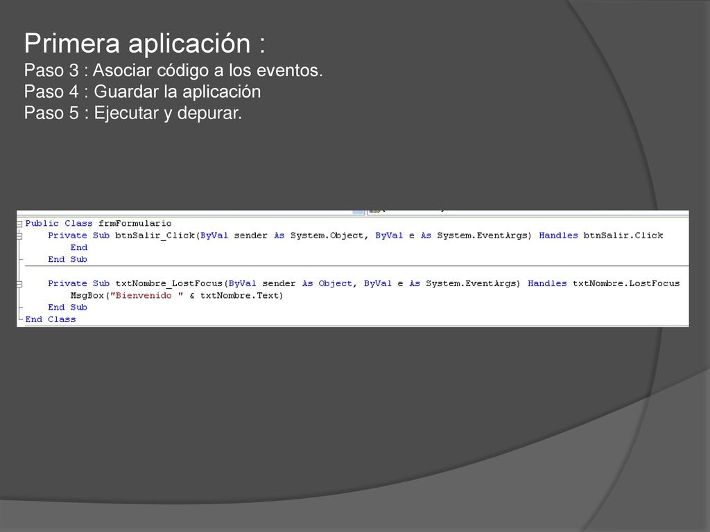 Primera aplicación : Paso 3 : Asociar código a los eventos.