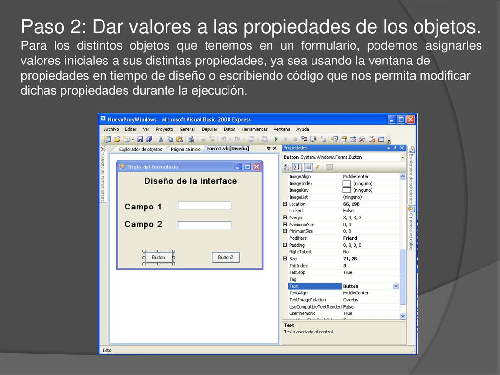 Paso 2: Dar valores a las propiedades de los objetos.