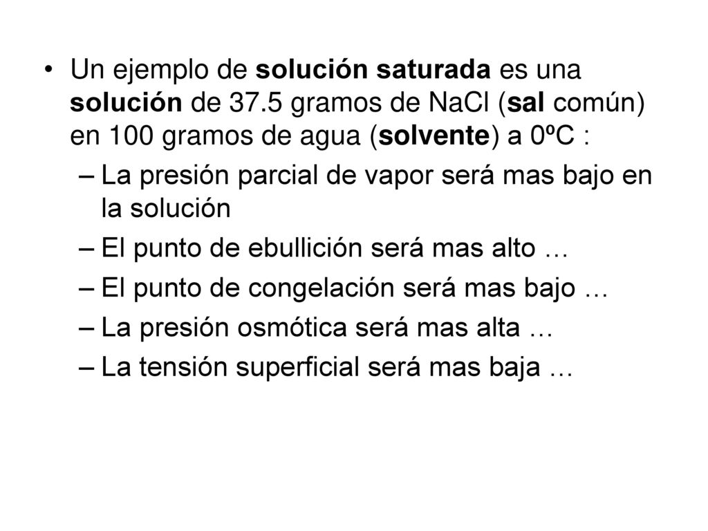 Un ejemplo de solución saturada es una solución de 37
