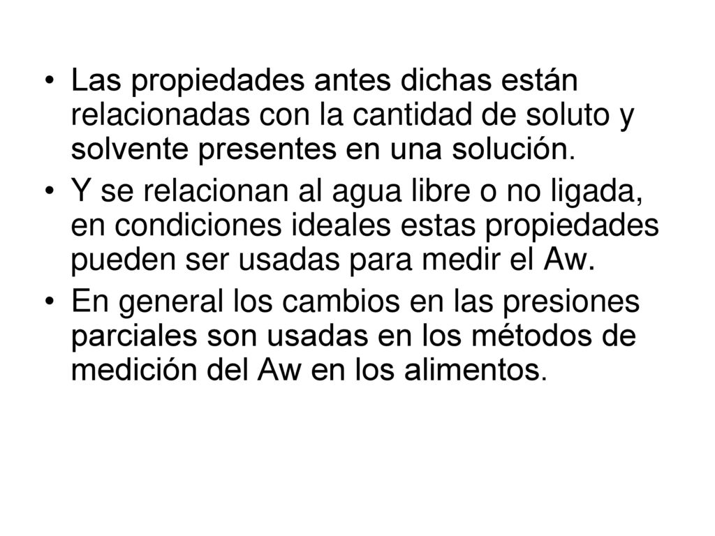 Las propiedades antes dichas están relacionadas con la cantidad de soluto y solvente presentes en una solución.
