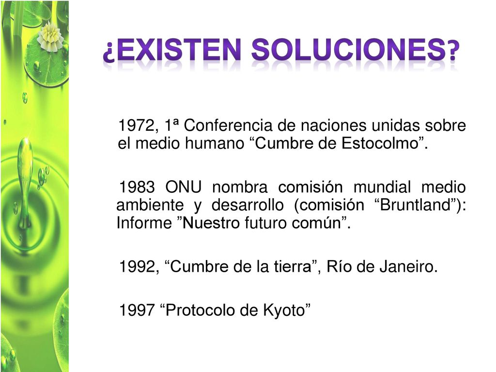 ¿Existen soluciones 1972, 1ª Conferencia de naciones unidas sobre el medio humano Cumbre de Estocolmo .