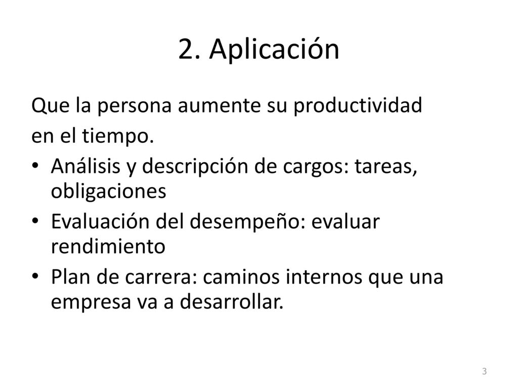 2. Aplicación Que la persona aumente su productividad en el tiempo.