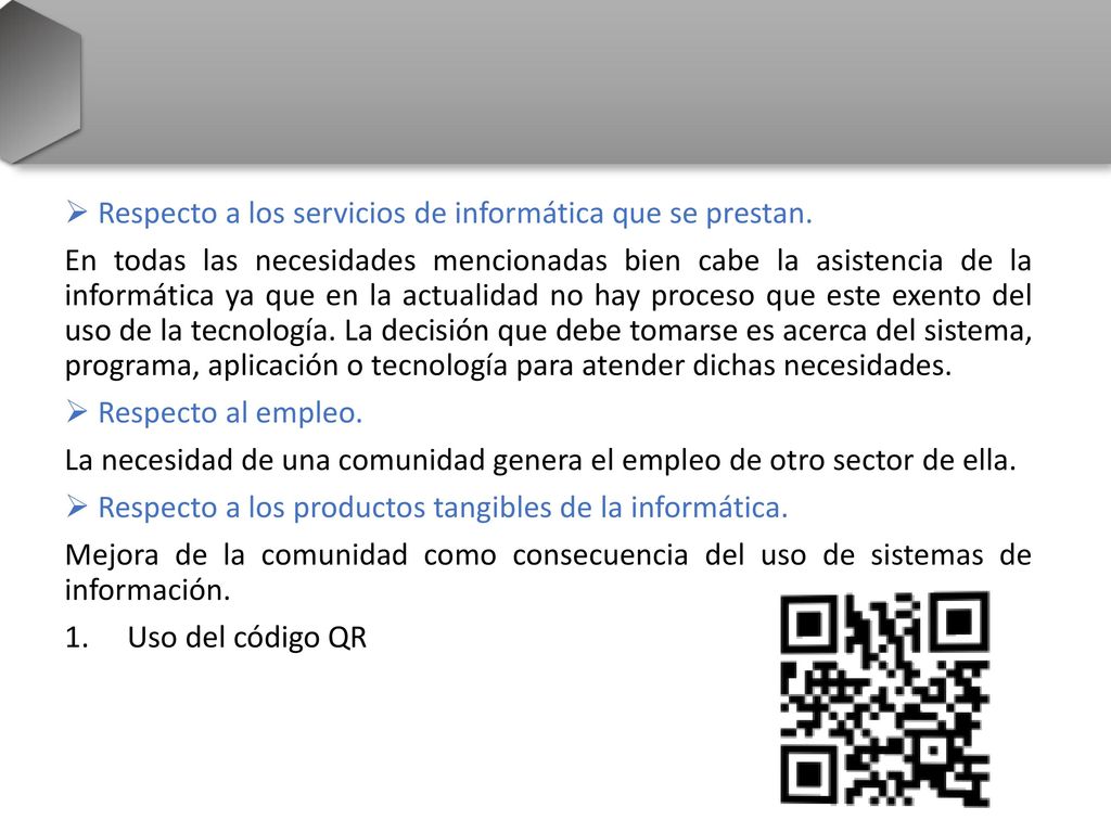 Respecto a los servicios de informática que se prestan.
