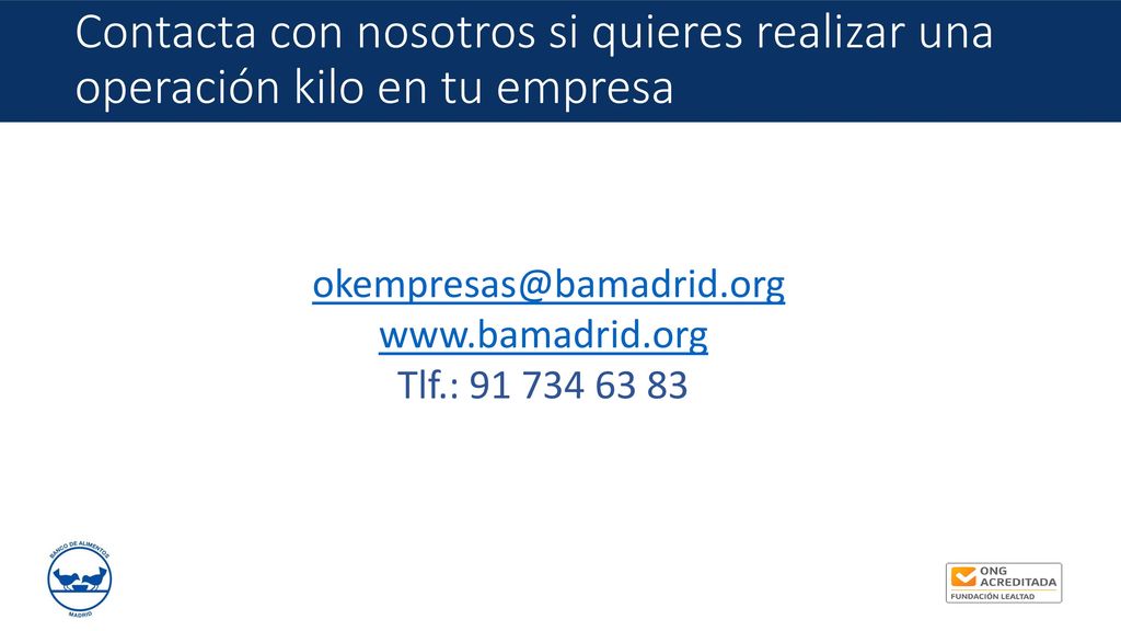 Contacta con nosotros si quieres realizar una operación kilo en tu empresa
