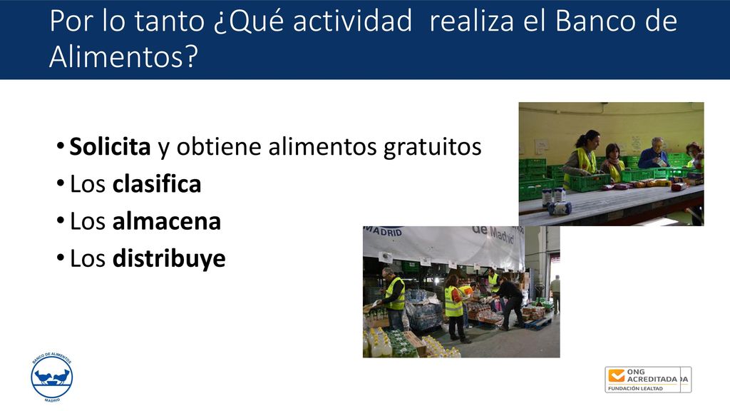 Por lo tanto ¿Qué actividad realiza el Banco de Alimentos