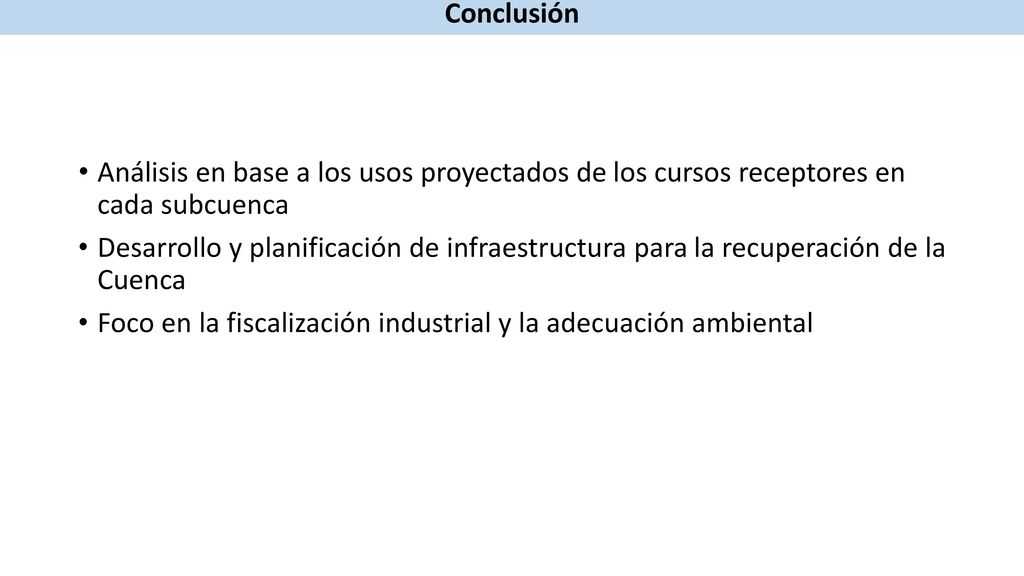 Conclusión Análisis en base a los usos proyectados de los cursos receptores en cada subcuenca.
