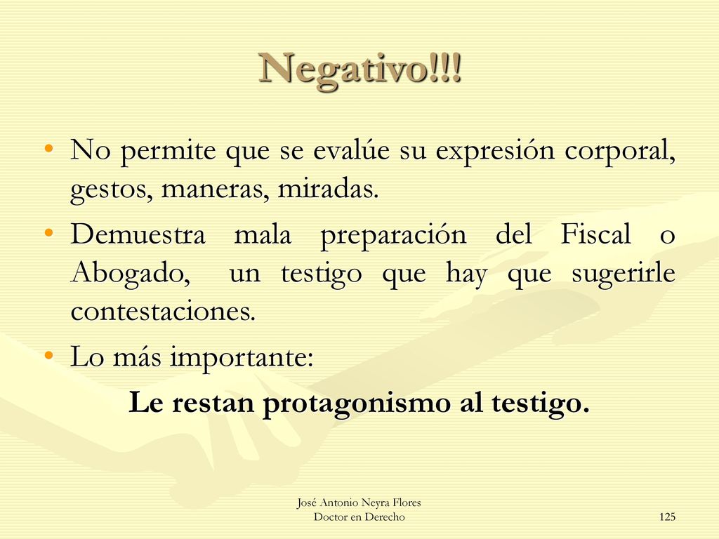 Le restan protagonismo al testigo.