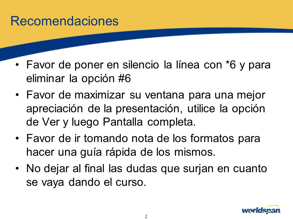 Recomendaciones Favor de poner en silencio la línea con *6 y para eliminar la opción #6.