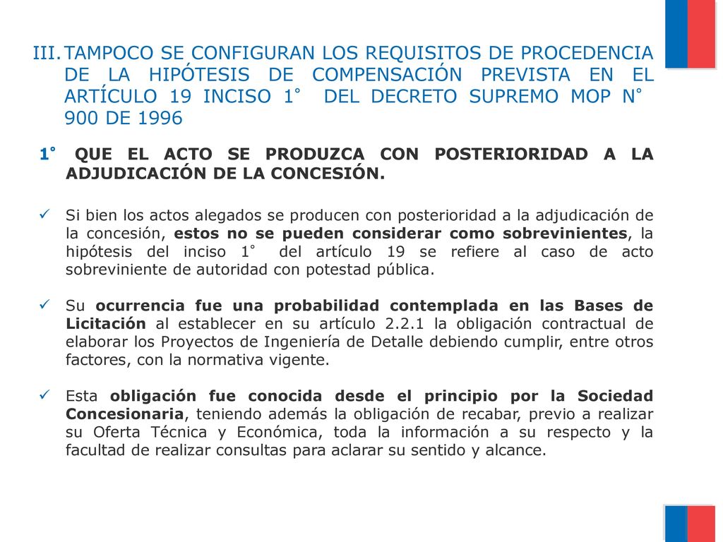 TAMPOCO SE CONFIGURAN LOS REQUISITOS DE PROCEDENCIA DE LA HIPÓTESIS DE COMPENSACIÓN PREVISTA EN EL ARTÍCULO 19 INCISO 1° DEL DECRETO SUPREMO MOP N° 900 DE 1996