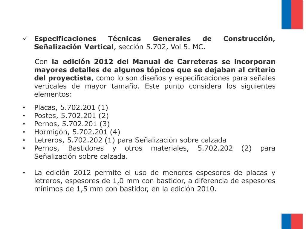 Especificaciones Técnicas Generales de Construcción, Señalización Vertical, sección 5.702, Vol 5. MC.