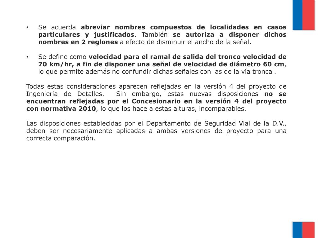 Se acuerda abreviar nombres compuestos de localidades en casos particulares y justificados. También se autoriza a disponer dichos nombres en 2 reglones a efecto de disminuir el ancho de la señal.