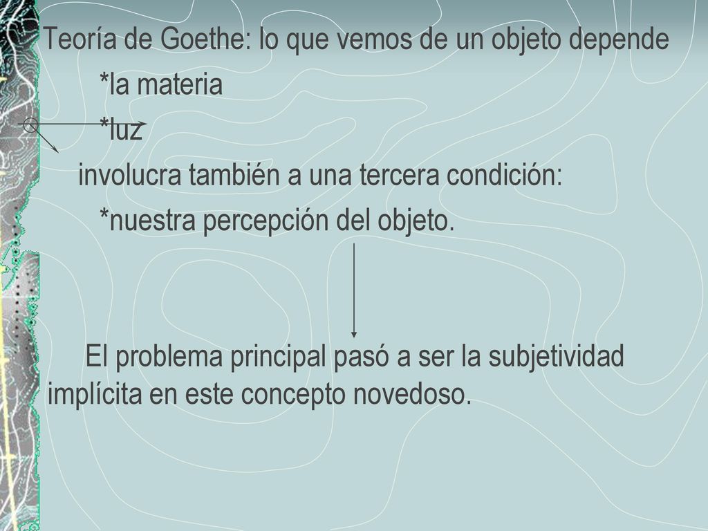 Teoría de Goethe: lo que vemos de un objeto depende