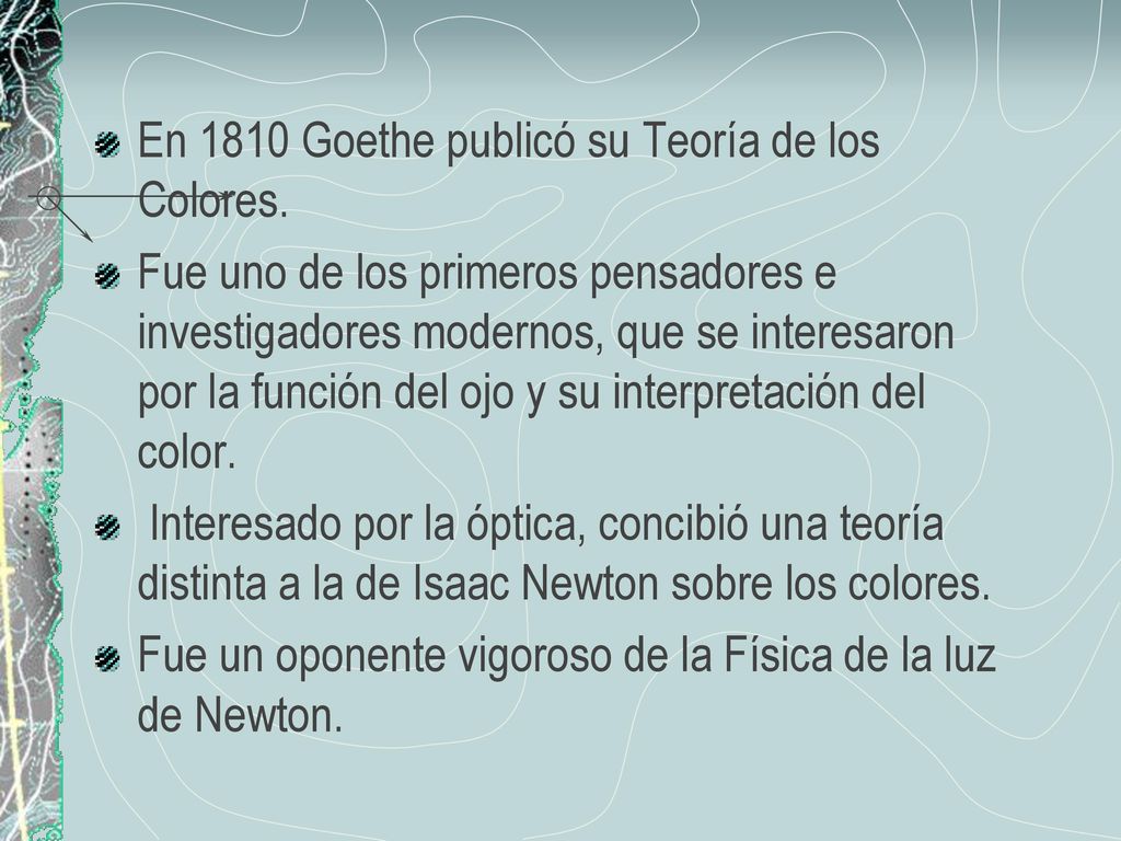 En 1810 Goethe publicó su Teoría de los Colores.
