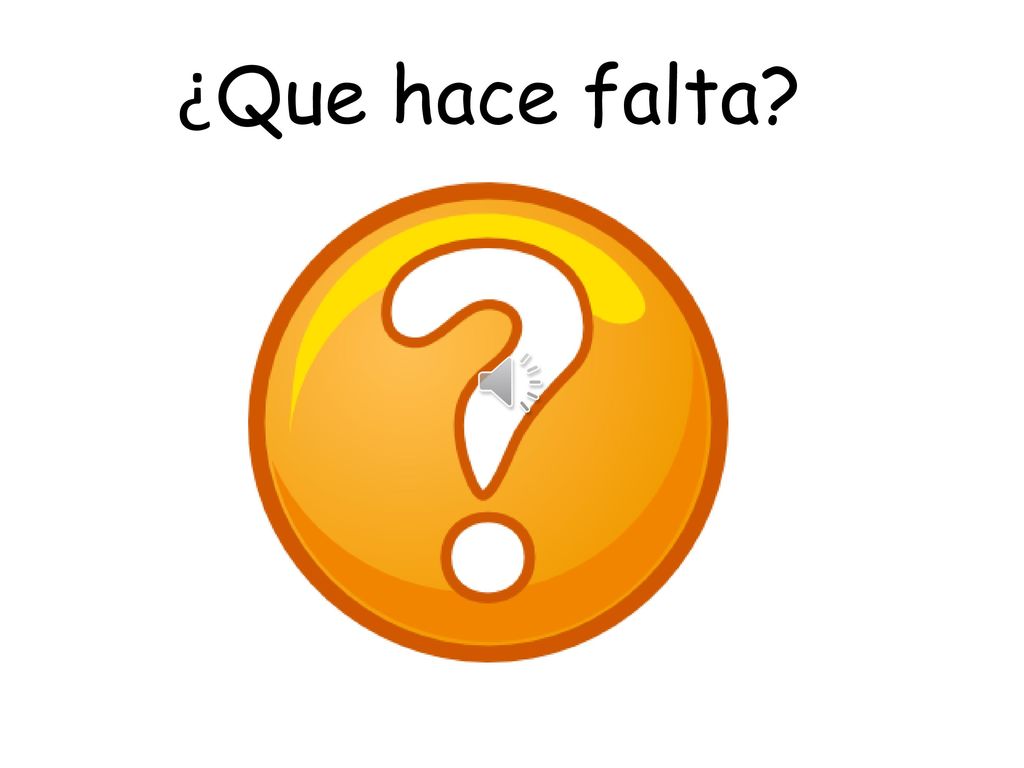 ¿Que hace falta What’s missing. The others should then try and guess!