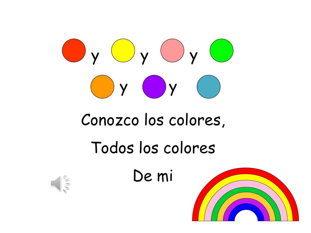 y y y y y Conozco los colores, Todos los colores De mi