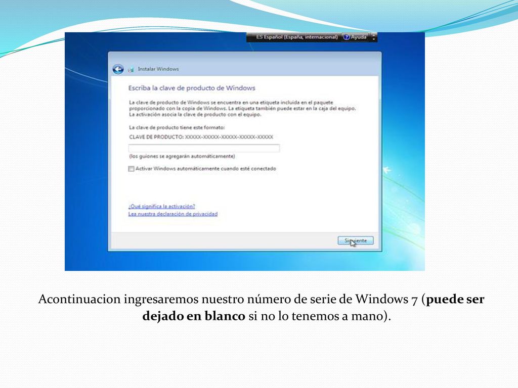 Acontinuacion ingresaremos nuestro número de serie de Windows 7 (puede ser dejado en blanco si no lo tenemos a mano).