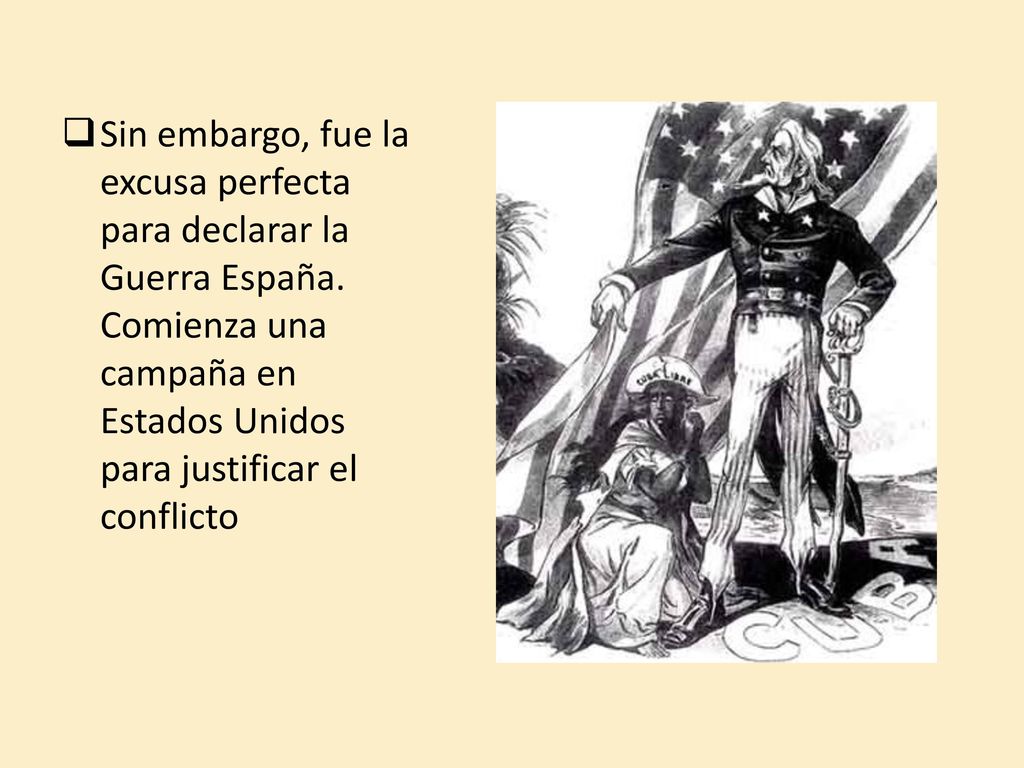 Sin embargo, fue la excusa perfecta para declarar la Guerra España