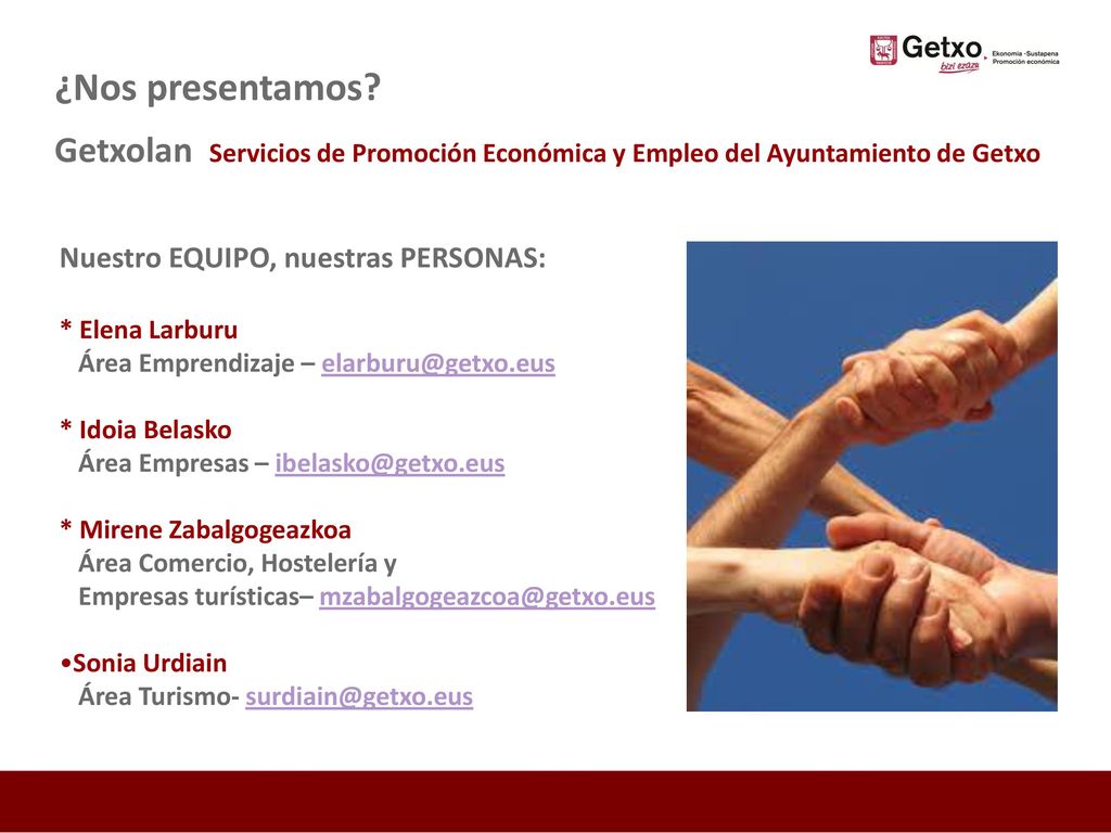 ¿Nos presentamos Getxolan Servicios de Promoción Económica y Empleo del Ayuntamiento de Getxo. Nuestro EQUIPO, nuestras PERSONAS: