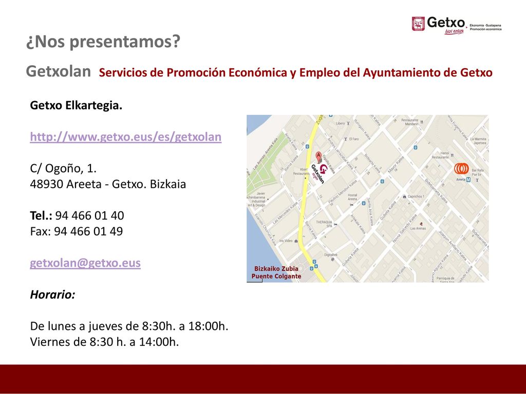¿Nos presentamos Getxolan Servicios de Promoción Económica y Empleo del Ayuntamiento de Getxo. Getxo Elkartegia.